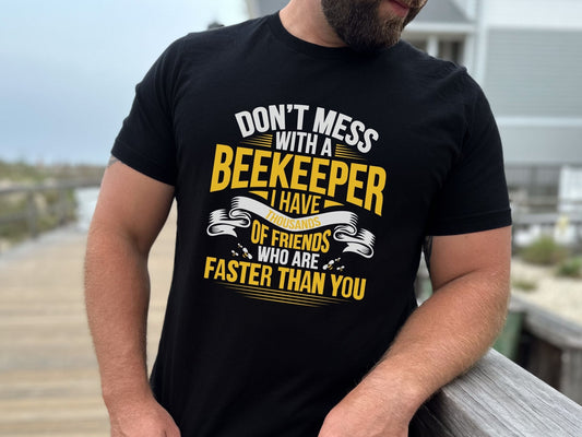 Don't Mess With A Beekeeper T-shirt - Bitterroot Buzz Bees